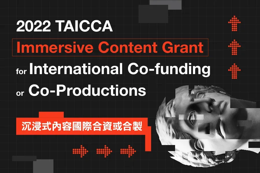Announcement of 2022 TAICCA Immersive Content Grant Selected Projects